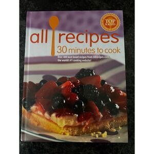 All Recipes 30 Minutes‎ to Cook Cookbook Oxmoor House Recipes 2004